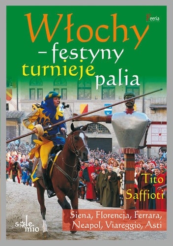 Włochy - festyny, turnieje, palia - Tito Saffioti