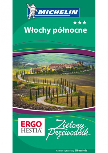Włochy północne. Zielony Przewodnik. Wydanie 1 - praca zbiorowa