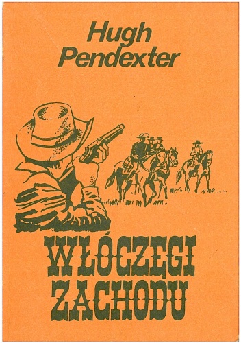 Włóczęgi zachodu - Hugh Pendexter