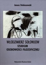 WŁODZIMIERZ SOŁOWJOW Studium osobowości filozoficznej - Janusz Dobieszewski