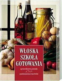 Włoska szkoła gotowania - praca zbiorowa, Joanna Cwalina