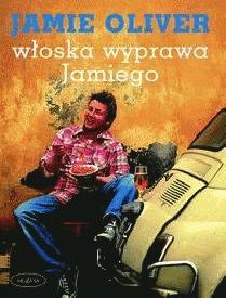Włoska wyprawa Jamiego - Jamie Oliver