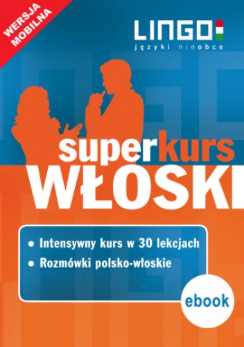 Włoski. Superkurs (kurs + rozmówki) - praca zbiorowa