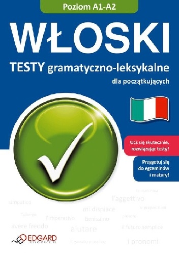 Włoski. Testy gramatyczno - leksykalne A1 - A2 - praca zbiorowa