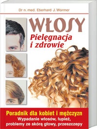 Włosy Pielęgnacja i zdrowie - Eberhard Wormer dr J.
