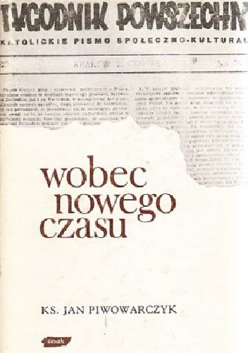 Wobec nowego czasu - Jan Piwowarczyk