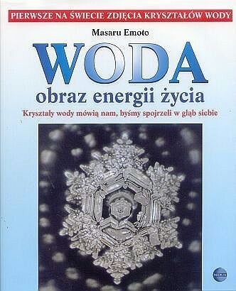 Woda. Obraz energii życia - Masaru Emoto