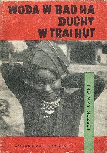 Woda w Bao Ha, duchy w Trai Hut - Leszek Sawicki
