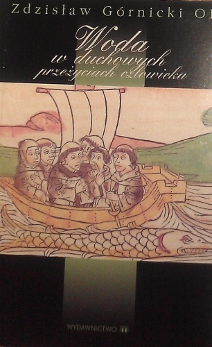 Woda w duchowych przeżyciach człowieka - Zdzisław Górnicki