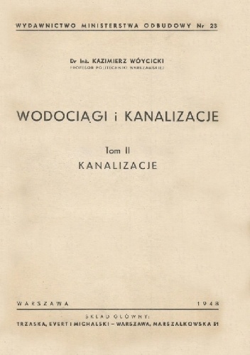 Wodociągi i kanalizacje t. II Kanalizacje - Kazimierz Wóycicki