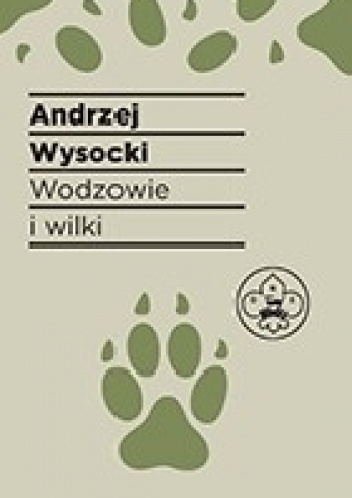 Wodzowie i wilki - Andrzej Wysocki
