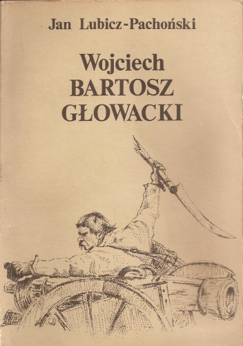 Wojciech Bartosz Głowacki - Jan Lubicz-Pachoński