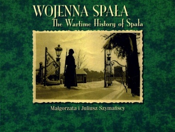 Wojenna Spała - Małgorzata Szymańska, Juliusz Szymański