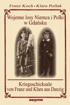 Wojenne losy Niemca i Polki w Gdańsku - Franz Koch