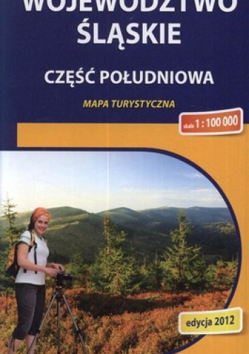 Województwo Śląskie. Część południowa. Mapa turystyczna. 1:100 000 Compass