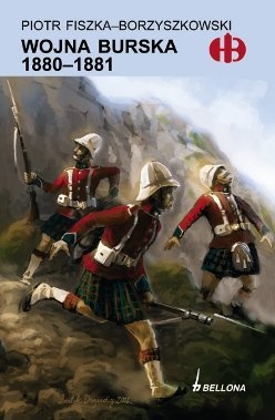 Wojna Burska 1880-1881 - Piotr Fiszka-Borzyszkowski