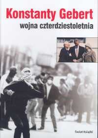 Wojna czterdziestoletnia - Konstanty Gebert