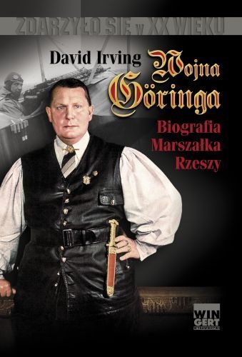Wojna Göringa. Biografia Marszałka Rzeszy - David Irving