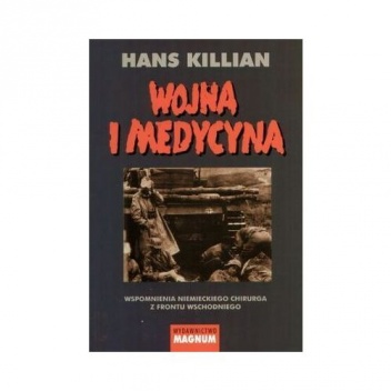 Wojna i Medycyna - Hans Killian