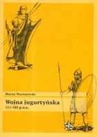 Wojna jugurtyńska 111-105 p.n.e. - Maciej Maciejowski