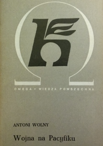 Wojna na Pacyfiku. Agresja japońska w latach 1931-1945 - Antoni Wolny