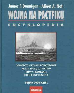 Wojna na Pacyfiku: Encyklopedia - James Dunnigan, Albert Nofi