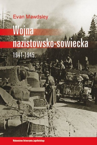 Wojna nazistowsko-sowiecka 1941-1945 - Evan Mawdsley