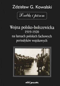 Wojna polsko bolszewicka      na łamach polskich fachowych p - Zdzisław Grzegorz Kowalski