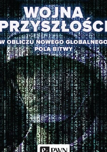 Wojna przyszłości. W obliczu nowego globalnego pola bitwy - Robert H. Latiff