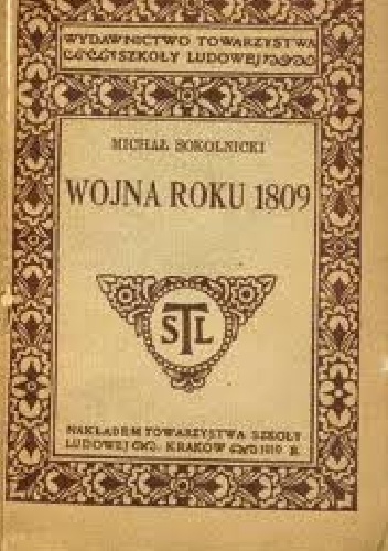 Wojna roku 1809 - Michał Sokolnicki