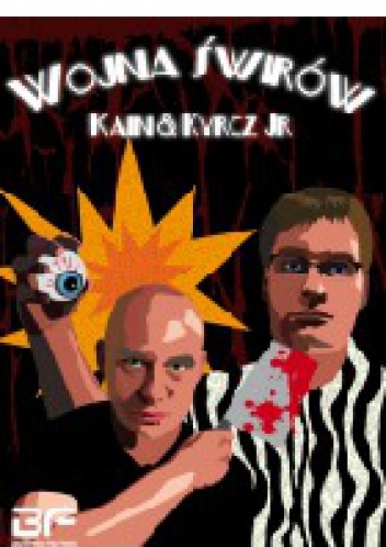 Wojna świrów - Dawid Kain, Kazimierz Kyrcz jr