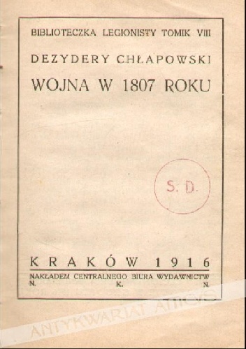 Wojna w 1807 - Dezydery Chłapowski