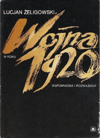 Wojna w roku 1920 - Lucjan Żeligowski