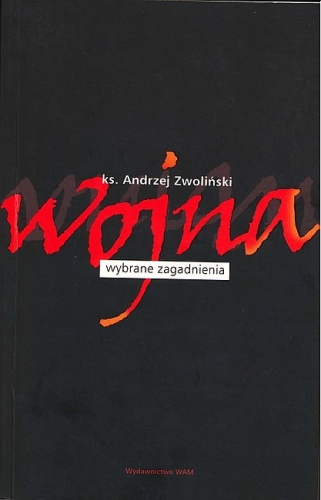 Wojna. Wybrane zagadnienia - Andrzej Zwoliński