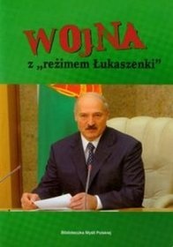 Wojna z reżimem Łukaszenki - Lech Z. Niekrasz