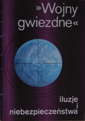 "Wojny gwiezdne" - iluzje i niebezpieczeństwa - praca zbiorowa