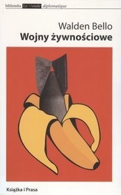 Wojny żywnościowe - Walden Bello