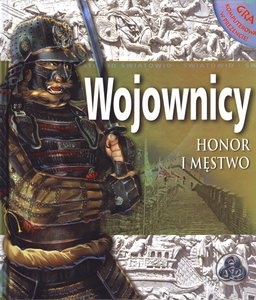 Wojownicy. Honor i męstwo - praca zbiorowa