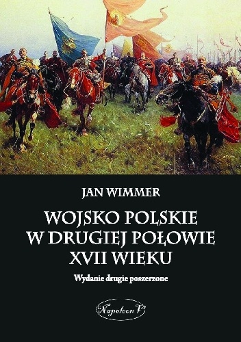 Wojsko Polskie w drugiej połowie XVII wieku - Jan Wimmer