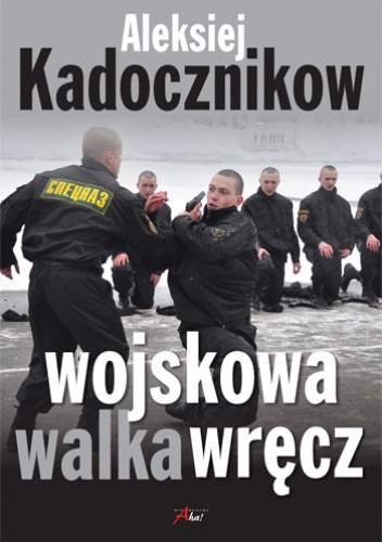 Wojskowa walka wręcz - Aleksiej Kadocznikow