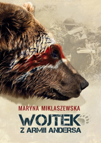 Wojtek w Armii Andersa - Maryna Miklaszewska