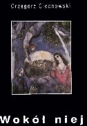 Wokół niej - Grzegorz Ciechowski