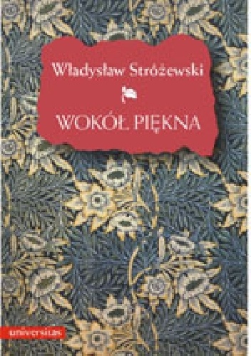 Wokół piękna. Szkice z estetyki - Władysław Stróżewski