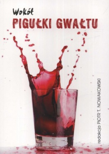 Wokół pigułki gwałtu - Piotr Nowakowski