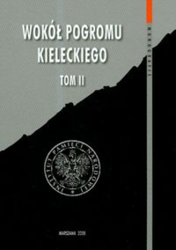 Wokół pogromu kieleckiego t.2