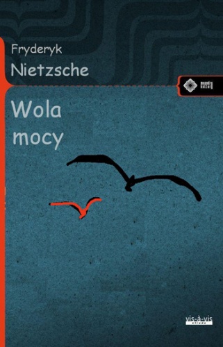 Wola mocy - Fryderyk Nietzsche