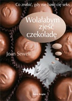 Wolałabym zjeść czekoladę - Joan Sewell