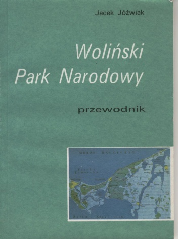 Woliński Park Narodowy. Przewodnik - Jacek Jóźwiak