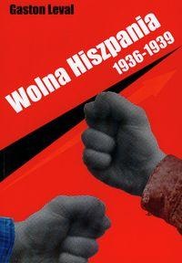 Wolna  Hiszpania 1936-1939 - Gaston Leval