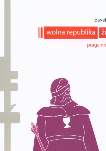 Wolna republika. Zizkov. Praga nieznana - Pavel Trojan
